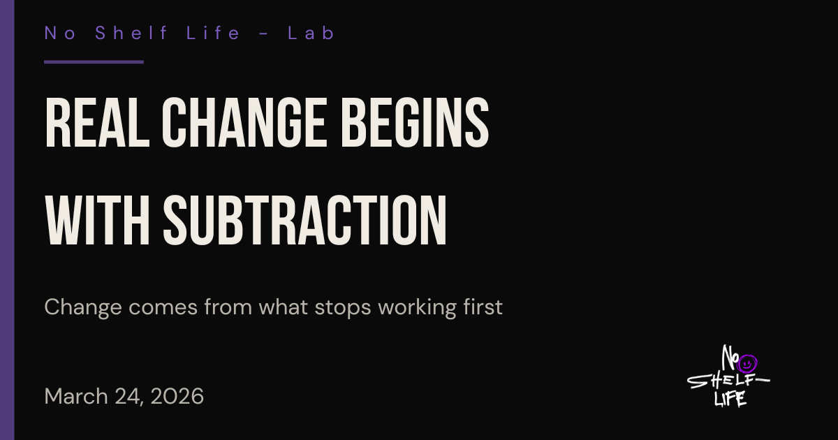 Real Change Begins With Subtraction