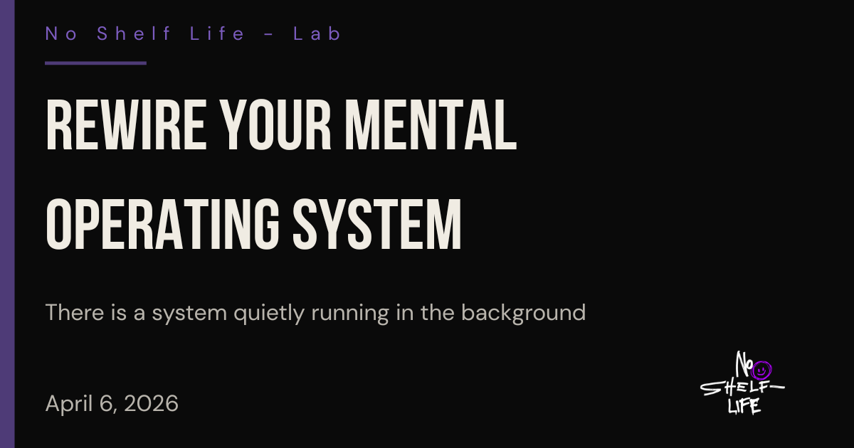 Rewire Your Mental Operating System