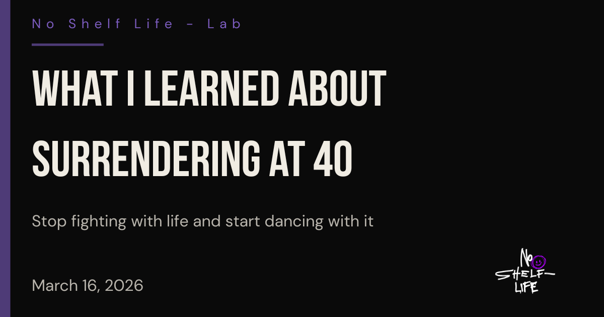 What I Learned About Surrendering at 40