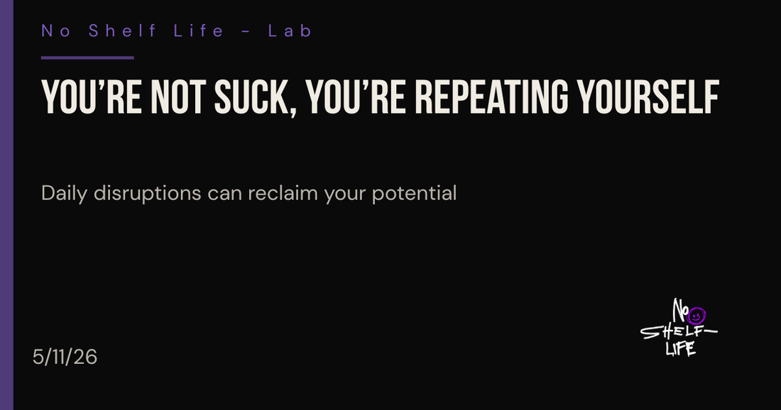 You're Not Stuck. You're Just Repeating Yourself.